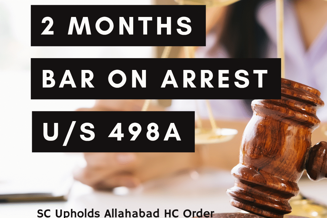 Two-Month Arrest Bar Under IPC 498A |  SC Upholds Allahabad HC Order